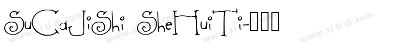 SuCaJiShi SheHuiTi字体转换